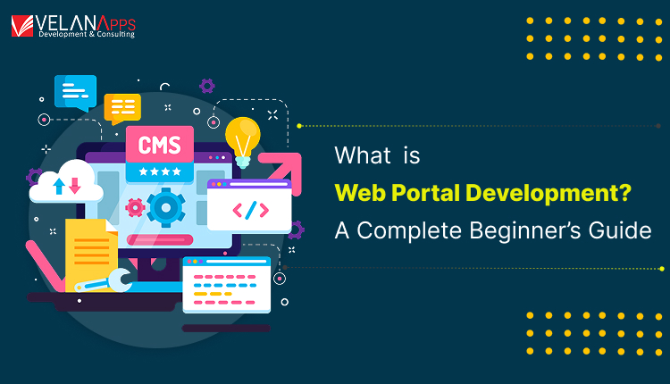 What is Web Portal Development A Complete Beginner’s Guide